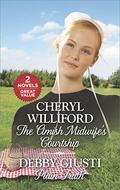The Amish Midwife's Courtship and Plain Truth: An Anthology by Cheryl Williford