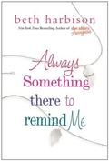 Always Something There to Remind Me by Beth Harbison