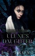 Ulune's Daughter (Bad Boys of Bevington #4) by E.J. Frost