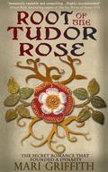 Root of the Tudor Rose by Mari Griffith