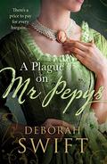A Plague on Mr Pepys (Women of Pepys's Diary #2) by Deborah Swift