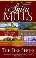 The Fire Series: The Fire and the Fury, Fire and Steel, Hearts of Fire, Lady of Fire, and Winter Roses by Anita Mills