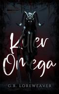 Killer Omega (Femme Fatale Freakshow) by G.R. Loreweaver