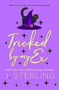 Tricked by my Ex by J. Sterling
