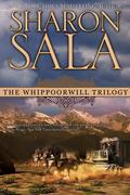 The Whippoorwill Trilogy by Sharon Shala