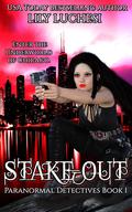 Stake-Out: An Urban Fantasy Romance by Lily Luchesi