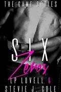 Six Zeros by L.P. Lovell