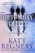 Truly Madly Deeply (A Modern Fairytale #10) by Katy Regnery