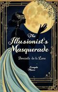 The Illusionist's Masquerade: Demoiselle de la Lune (Demoiselle de la Lune Chronicles #1) by Ai