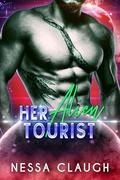 Her Alien Tourist by Nessa Claugh