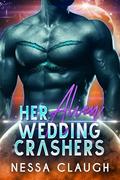 Her Alien Wedding Crashers by Nessa Claugh