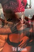 The Forever Bound Trilogy by Té Russ