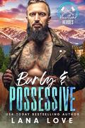 Burly and Possessive (The Men of Silver Pine Ridge #1) by Lana Love