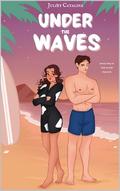 Under the Waves: A Sports Romance Novel by Juliet Catalina