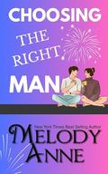 Choosing the right Man by Melody Anne