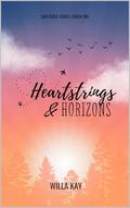 Heartstrings & Horizons (Oak Ridge #1) by Willa Kay
