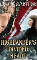 Highlander’s Divided Heart (Tales Of Highland Might #19) by Ava McArthur