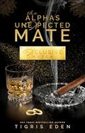The Alpha's Unexpected Mate (Xclusive Match #1) by Tigris Eden