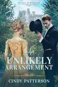 An Unlikely Arrangement (Brides of Biltmore #1) by Cindy Patterson
