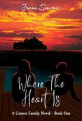 Where the Heart Is (Connor Family #1) by Jenni Simonis