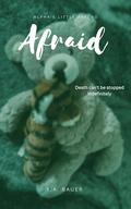 Afraid (Alpha's Little Psycho #3) by K.A. Bauer