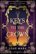 Keys to the Crown by Leah Mara