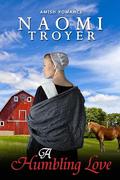 A Humbling Love by Naomi Troyer