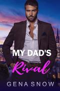 My Dad's Rival: Age Gap Reverse Harem Romance (My Silver Fox Daddies #3) by Gena Snow