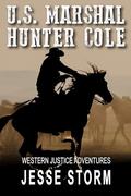U.S. Marshal Hunter Cole by Jesse Storm