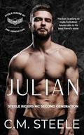 Julian (Steele Riders MC Second Generation #2) by C.M. Steele