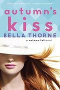 Autumn's Kiss (Autumn Falls #2) by Bella Thorne