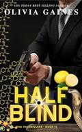 Half Blind (The Technicians #13) by Olivia Gaines