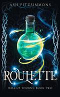 Roulette (Hall of Thorns #2) by Ash Fitzsimmons