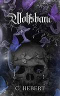 Wolfsbane (Deadly Duet #2) by C. Hebert