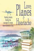 Love, Planes, & Heartache by Lee Quail