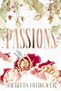 Passions by Sheritta Bitikofer