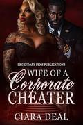 Wife of a Corporate Cheater: Standalone by Ciara Deal