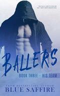 Ballers 3: His Team by Blue Saffire