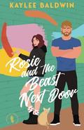Rosie and the Beast Next Door by Kaylee Baldwin