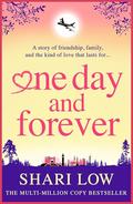 One Day and Forever by Shari Low