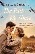 The Path We Share by Ella Wünsche, Maxwell Zachs
