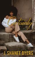 Certainly (The Love You #1) by J. Shanee Byers