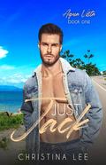 Just Jack (Aqua Vista #1) by Christina Lee