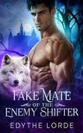 Fake Mate of the Enemy Shifter (Red Oak Shifters #2) by Edythe Lorde