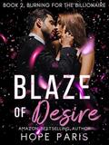 Blaze of Desire (Burning for the Billionaire - A Curvy Girl Firefighter Romance #2) by Hope Paris