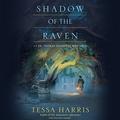 Shadow of the Raven (Dr. Thomas Silkstone #5) by Tessa Harris