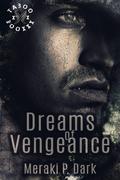 Dreams of Vengeance by Meraki P. Dark