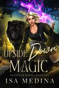 Upside Down Magic by Isa Medina