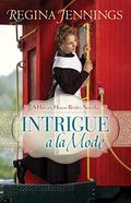 Intrigue a la Mode (Harvey House Brides #1) by Regina Jennings