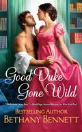 Good Duke Gone Wild (Bluestocking Booksellers #1) by Bethany Bennett